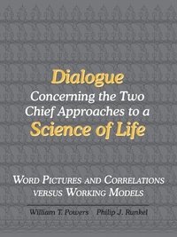 bokomslag Dialogue Concerning the Two Chief Approaches to a Science of Life