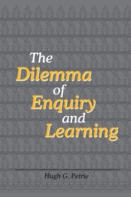 Hugh G. Petrie - Dilemma of Enquiry and Learning, Häftad