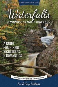 bokomslag Waterfalls Of Minnesota's North Shore And More, Expanded Second Edition