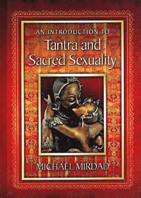 Introduction to Tantra and Sacred Sexuality 1