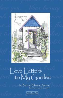 Love Letters to My Garden 1