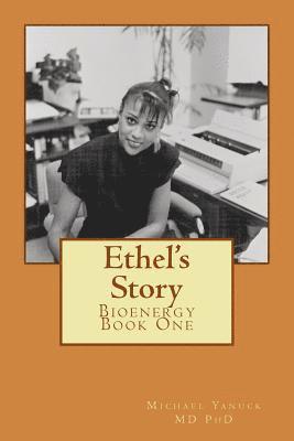 Ethel's Story: Bioenergy Book One 1