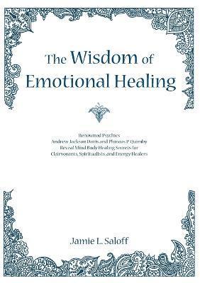 Wisdom of Emotional Healing 1