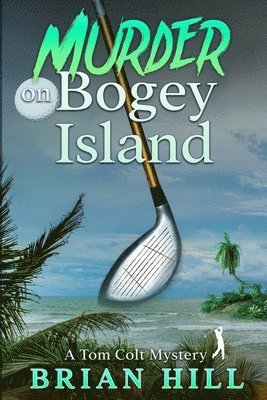Brian Hill - Murder on Bogey Island, Häftad