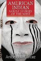 American Indian Ghost Stories of the West 1