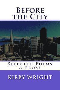 bokomslag Before the City: Selected Poems & Prose