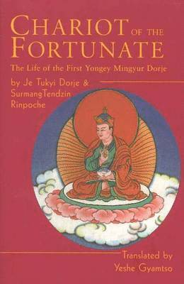 Je Tukyi Dorje, Surmang Tendzin Rinpoche - Chariot of the Fortunate, Inbunden