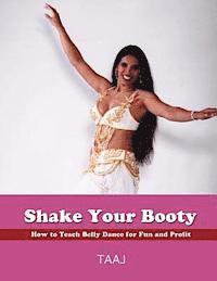 bokomslag Shake Your Booty: How to Teach Belly Dance for Fun and Profit