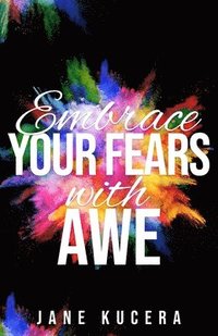 bokomslag Embrace Your Fears with AWE