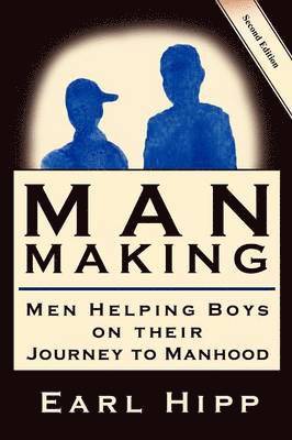 bokomslag Man-Making - Men Helping Boys on Their Journey to Manhood