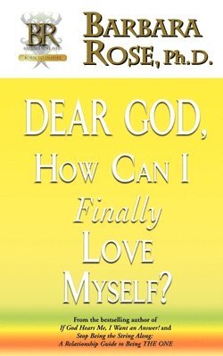 Dear God, How Can I Finally Love Myself? 1