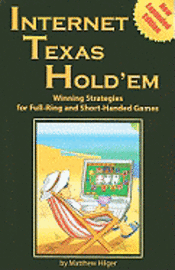 bokomslag Internet Texas Holdem New Expanded Edition: Winning Strategies for Full-Ring and Short-Handed Games