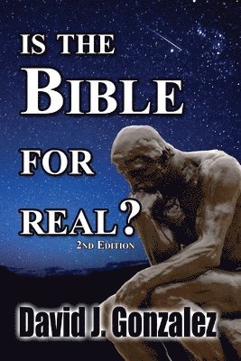 David J. Gonzalez, David J Gonzalez - Is The Bible For Real, Häftad