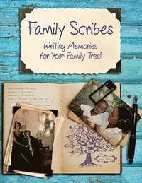 bokomslag Family Scribes: Writing Memories for Your Family Tree!
