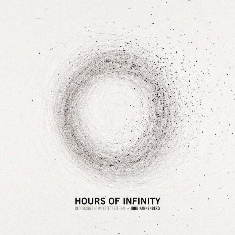 John Kannenberg, Marc Weidenbaum, T. G. Wilfong - Hours of Infinity, Häftad