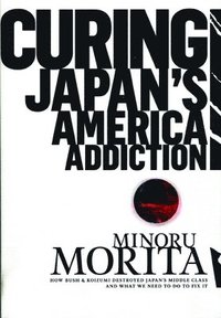 bokomslag Curing Japan's America Addiction