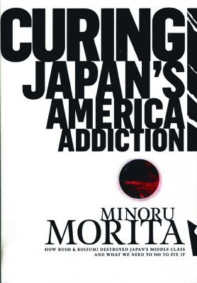 Curing Japan's America Addiction 1