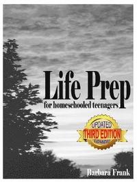 bokomslag Life Prep for Homeschooled Teenagers, Third Edition