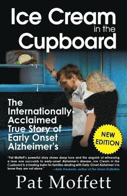 bokomslag Ice Cream in the Cupboard: A True Story of Early Onset Alzheimer's