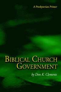 bokomslag Biblical Church Government