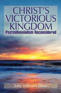 bokomslag Christ's Victorious Kingdom
