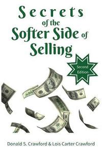 bokomslag Secrets of the Softer Side of Selling, Second Edition