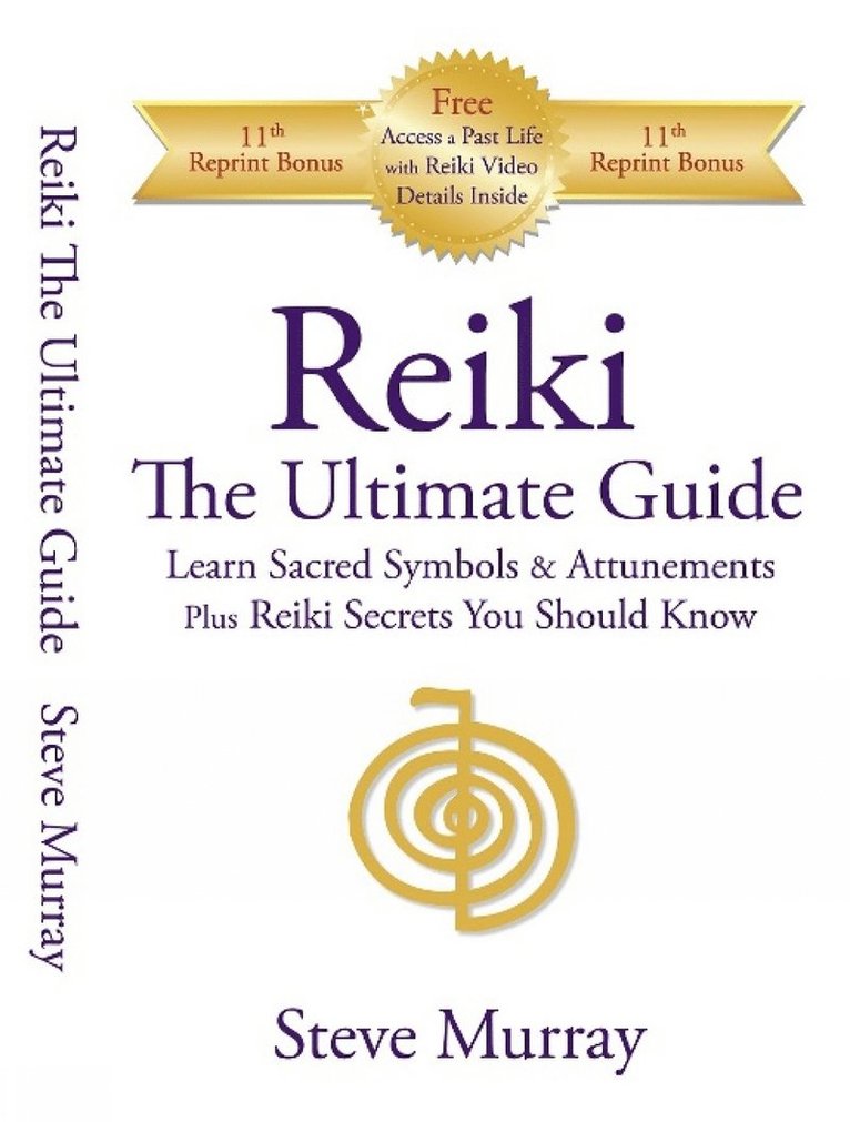 Reiki -- The Ultimate Guide 1