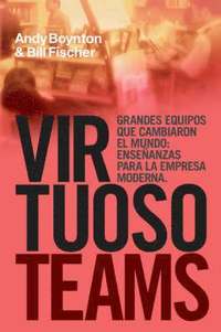 bokomslag Virtuoso Teams. Grandes Equipos Que Cambiaron El Mundo