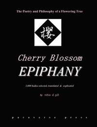 bokomslag Cherry Blossom Epiphany -- the Poetry and Philosophy of a Flowering Tree