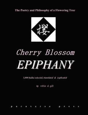 Cherry Blossom Epiphany -- the Poetry and Philosophy of a Flowering Tree 1