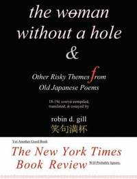 bokomslag The Woman Without a Hole - & Other Risky Themes from Old Japanese Poems