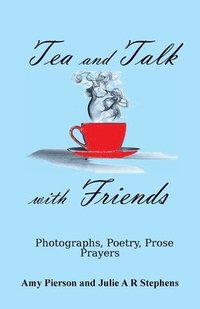 bokomslag Tea and Talk with Friends
