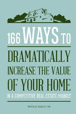 bokomslag 166 Ways to Dramatically Improve the Value of Your Home