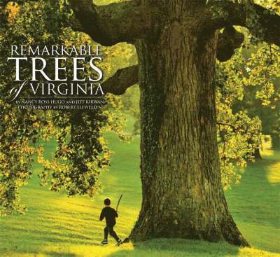 Nancy Ross Hugo, Jeff Kirwan, Jeffrey Kirwan - Remarkable Trees of Virginia, Inbunden