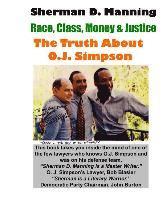bokomslag The Truth About O.J. Simpson: Race, Class, Money & Justice