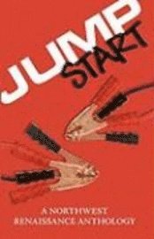 Jump Start: A Northwest Renaissance Anthology 1