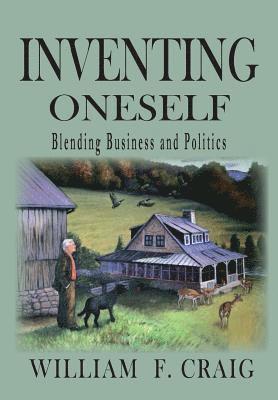 bokomslag Inventing Onself: Blending Buiness and Poliitics