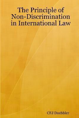 bokomslag Principle of Non-Discrimination in International Law