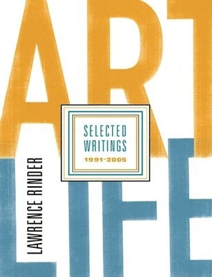 bokomslag Art Life: Selected Writings 1991-2005
