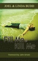 Joel Budd, Linda Budd - Fill Me or Kill Me, Häftad