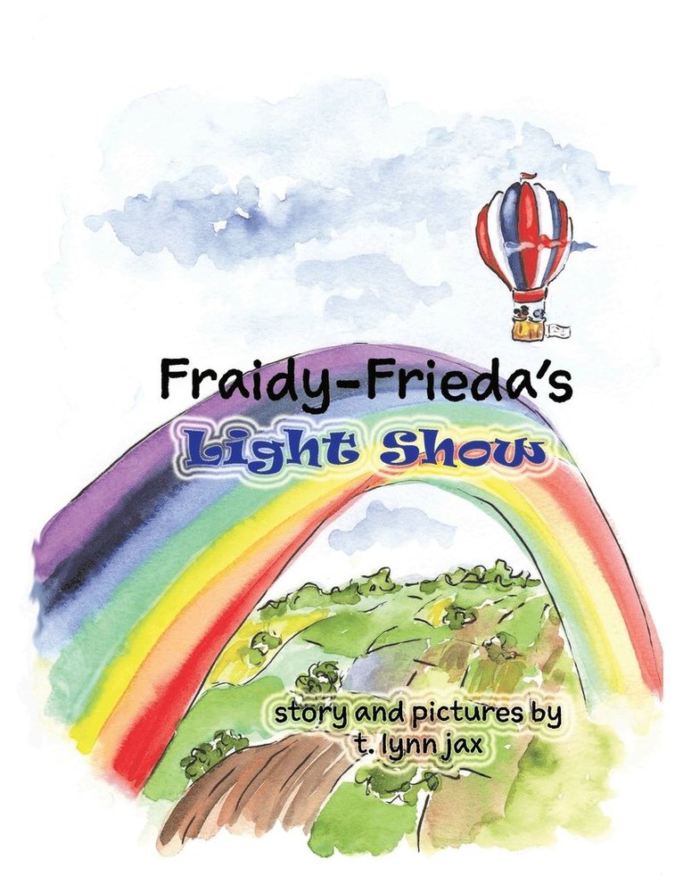 Fraidy-Frieda's Light Show