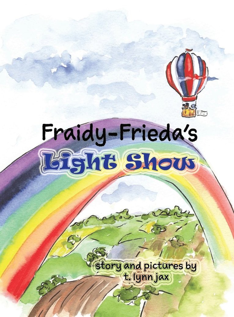 Fraidy-Frieda's Light Show