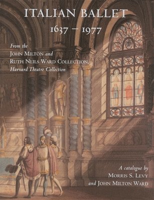 Morris S. Levy, John Milton Ward - Italian Ballet, 1637–1977, Häftad