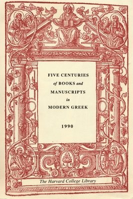 bokomslag Five Centuries of Books and Manuscripts in Modern Greek