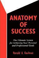Ronald A. Kaufman - Anatomy of Success, Häftad