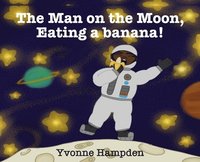 bokomslag Man on the Moon, Eating a banana