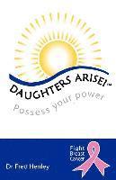 bokomslag Daughters Arise!: Possess Your Power