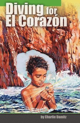 Charlie Damitz - Diving for El Corazon, Häftad