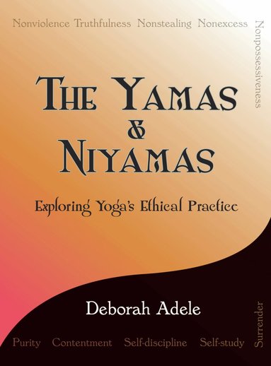 Deborah Adele - Yamas & Niyamas, Häftad