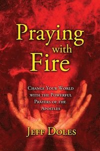 bokomslag Praying With Fire